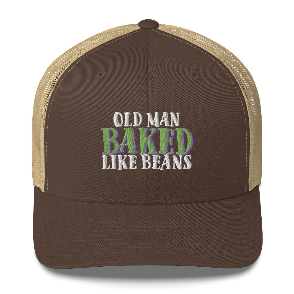 Old Man BAKED Like Beans - Trucker Cap