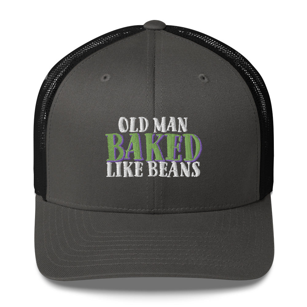 Old Man BAKED Like Beans - Trucker Cap