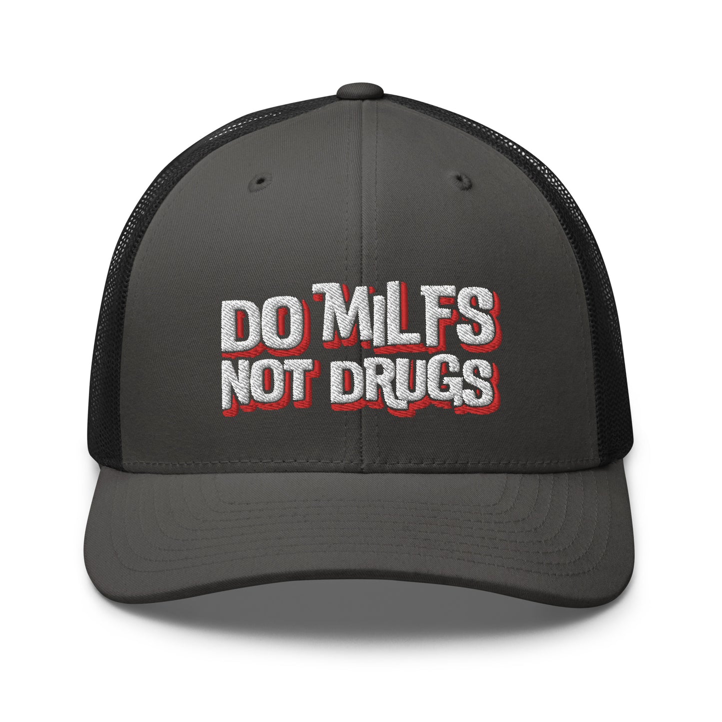 Do Milfs Not Drugs - Trucker Cap