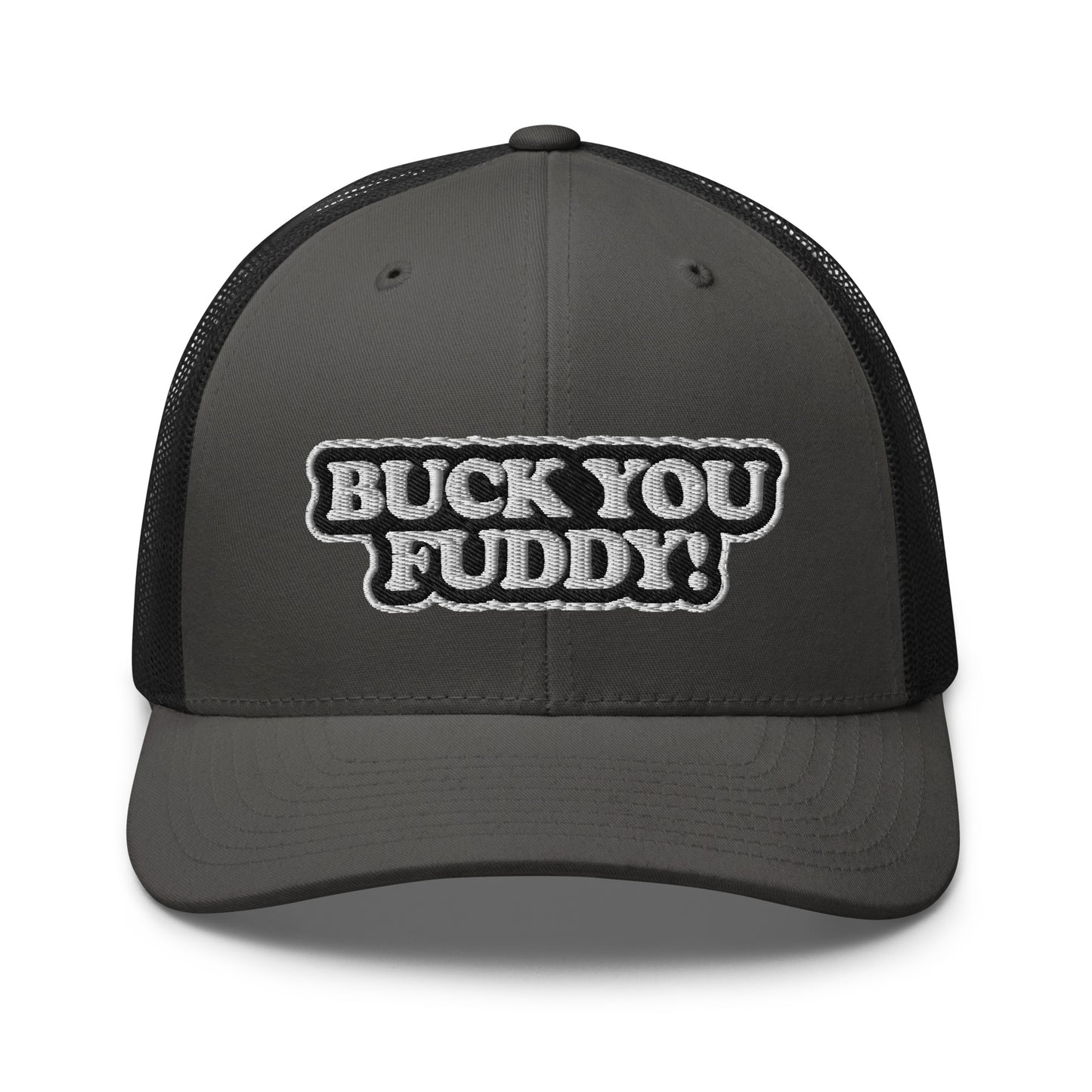 Buck You Fuddy - Trucker Cap