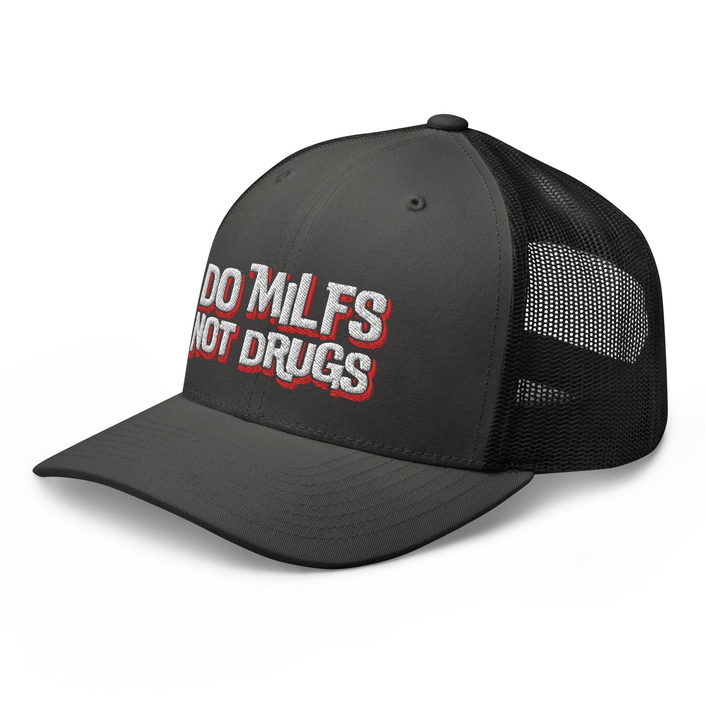 Do Milfs Not Drugs - Trucker Cap