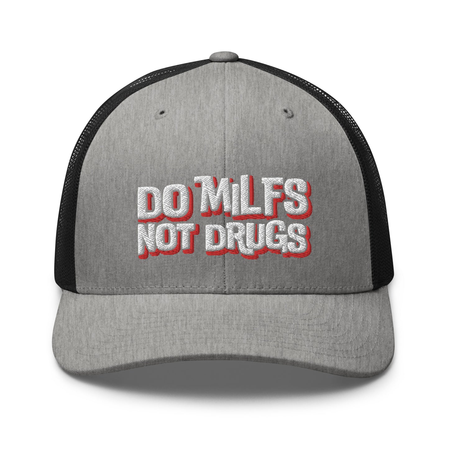 Do Milfs Not Drugs - Trucker Cap