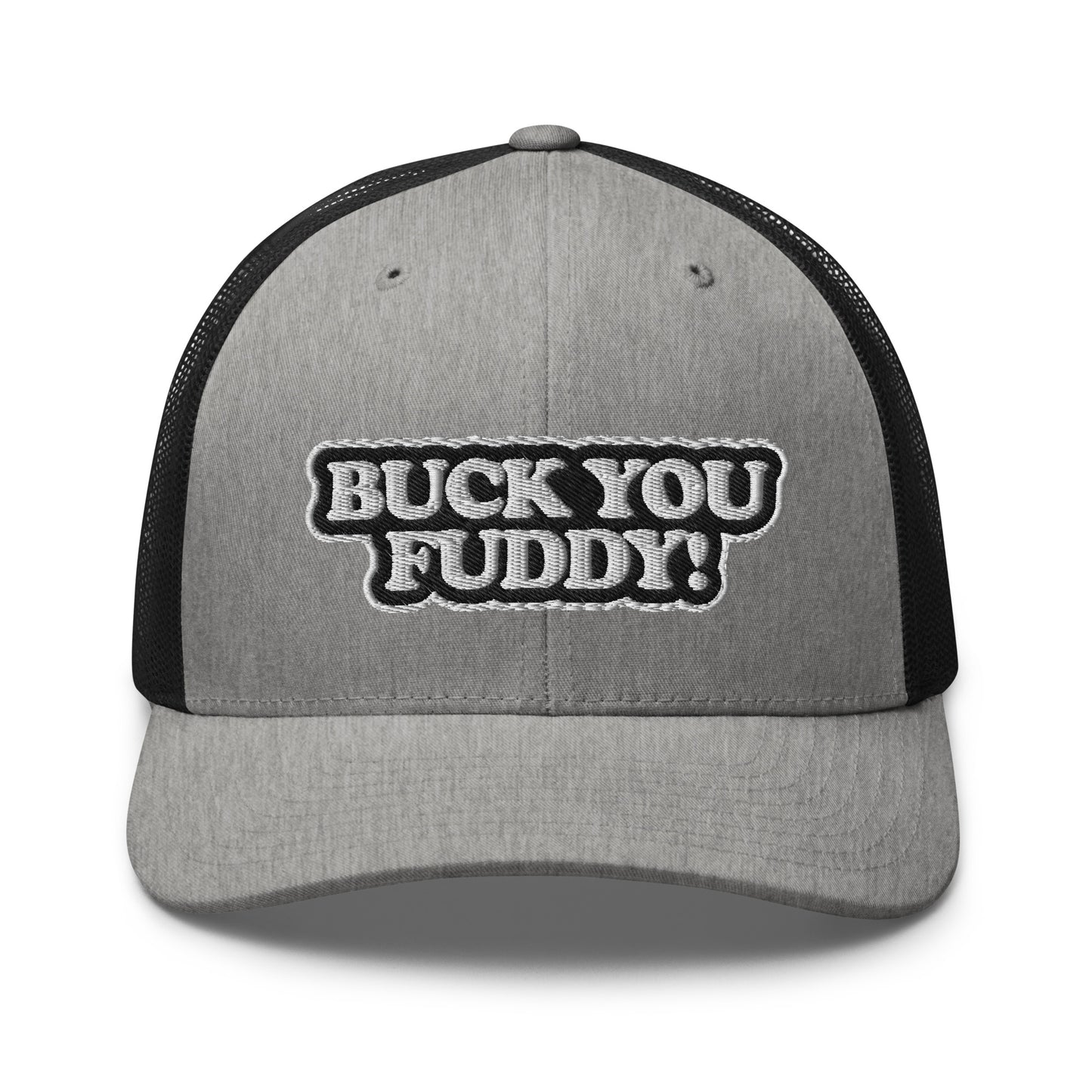 Buck You Fuddy - Trucker Cap