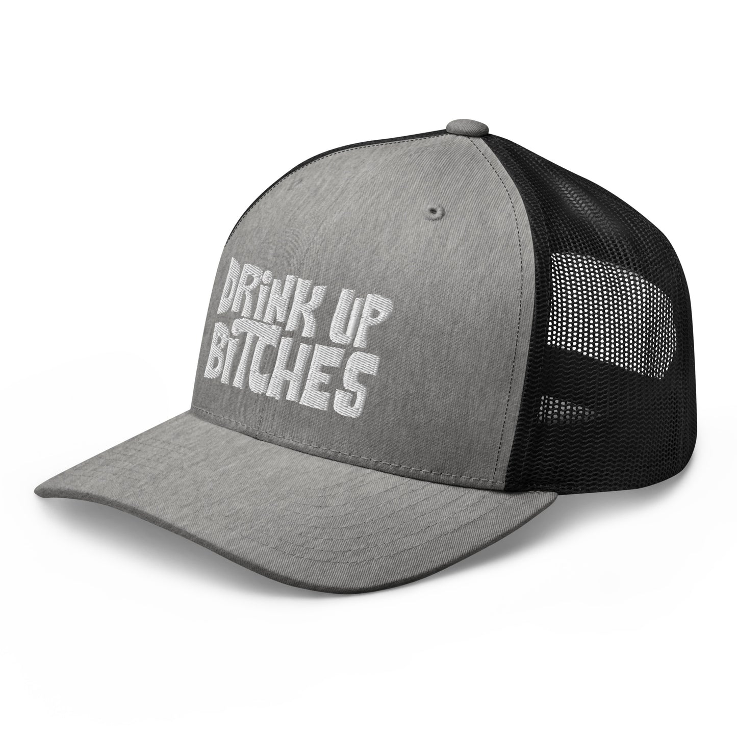 Dink Up Bitches - Trucker Cap