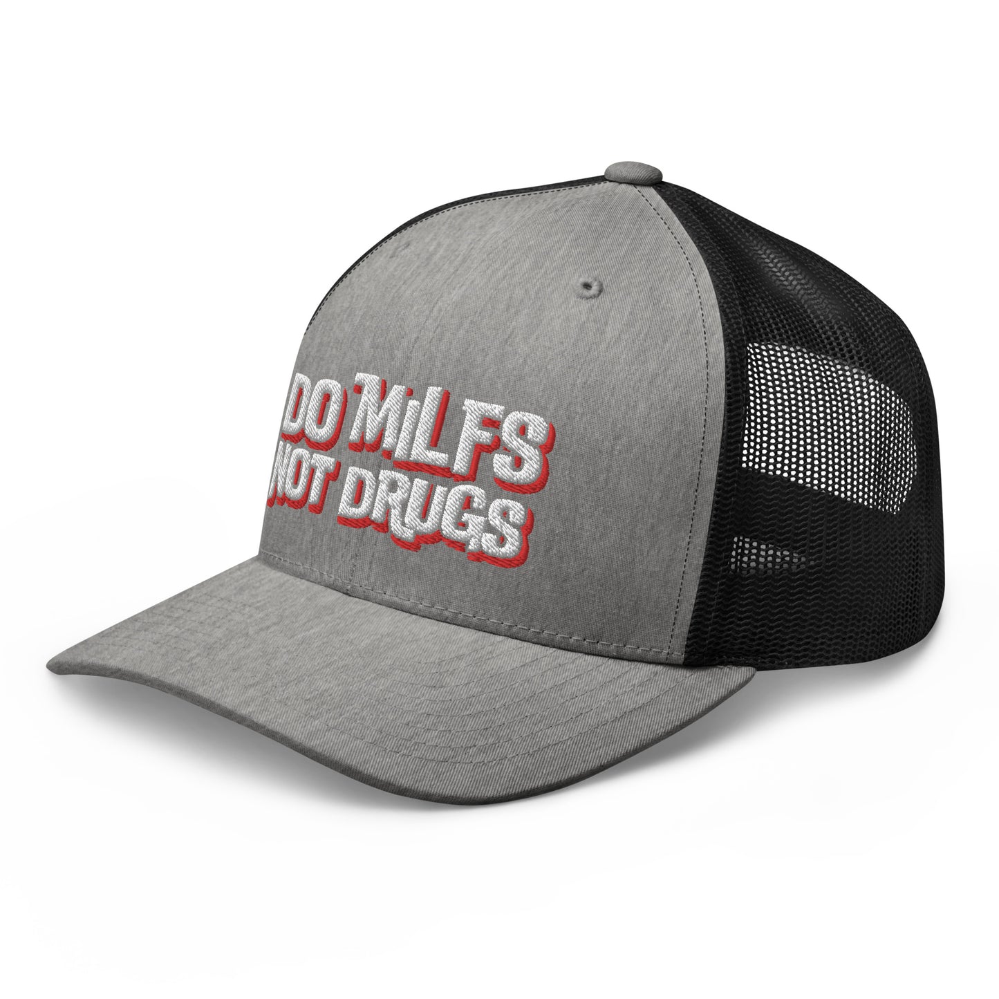 Do Milfs Not Drugs - Trucker Cap