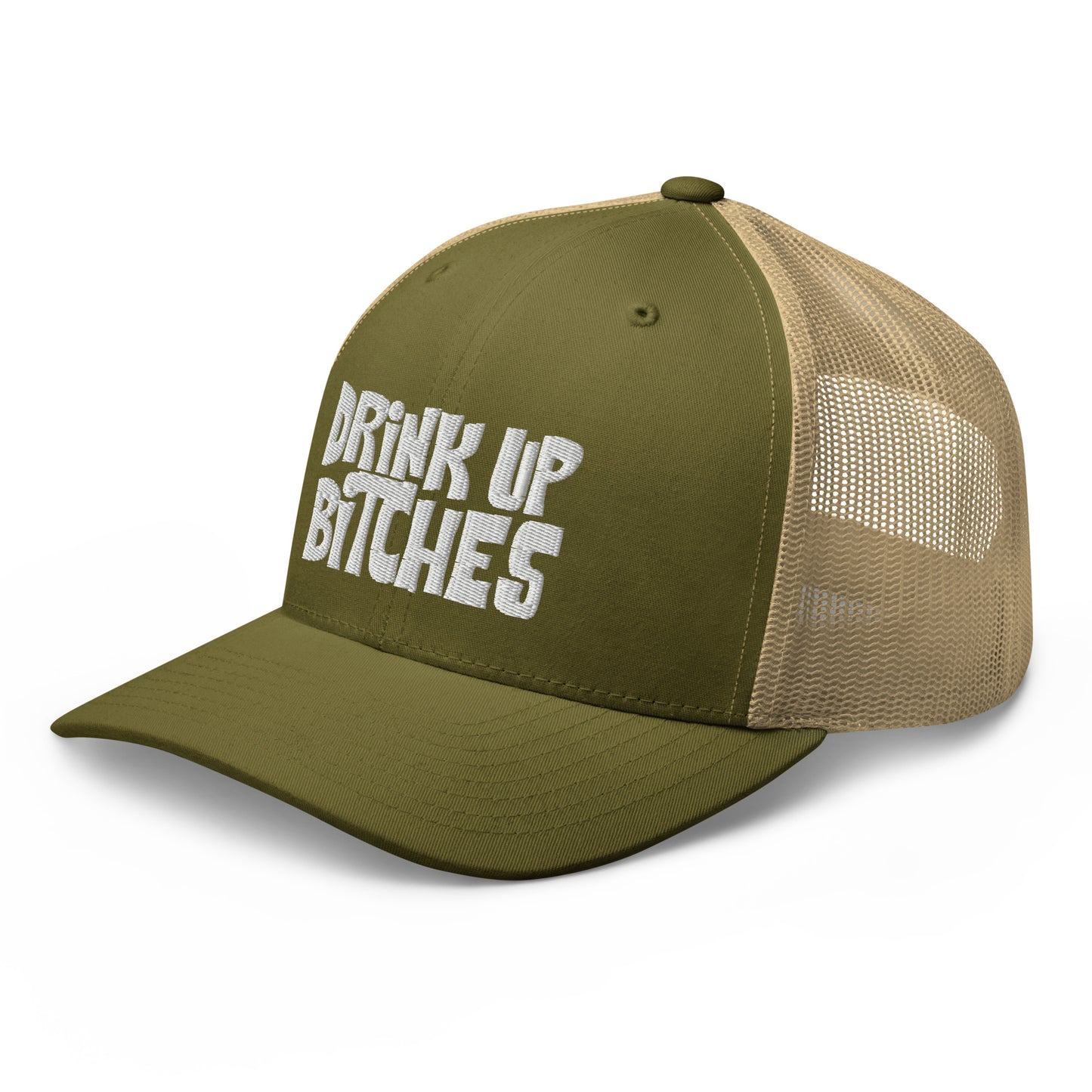 Dink Up Bitches - Trucker Cap