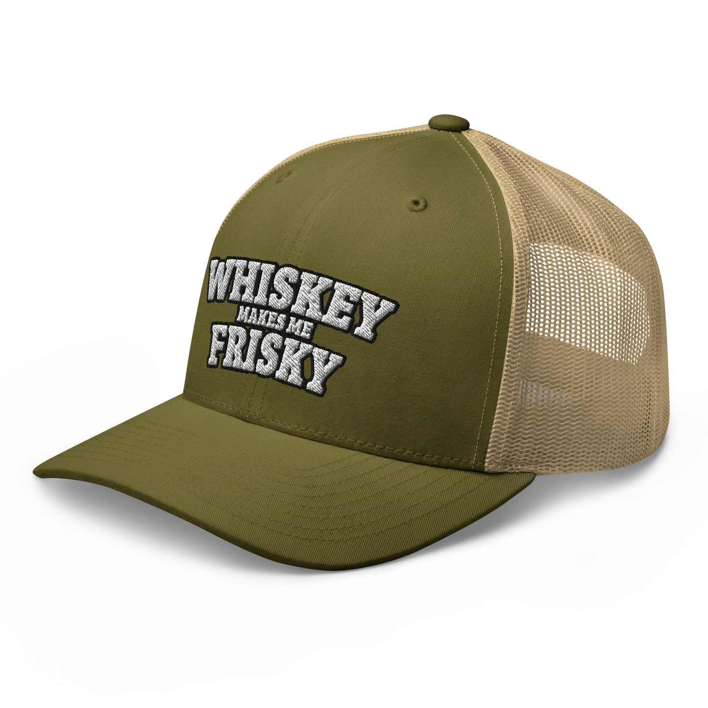 Whiskey makes me Frisky - Trucker Cap