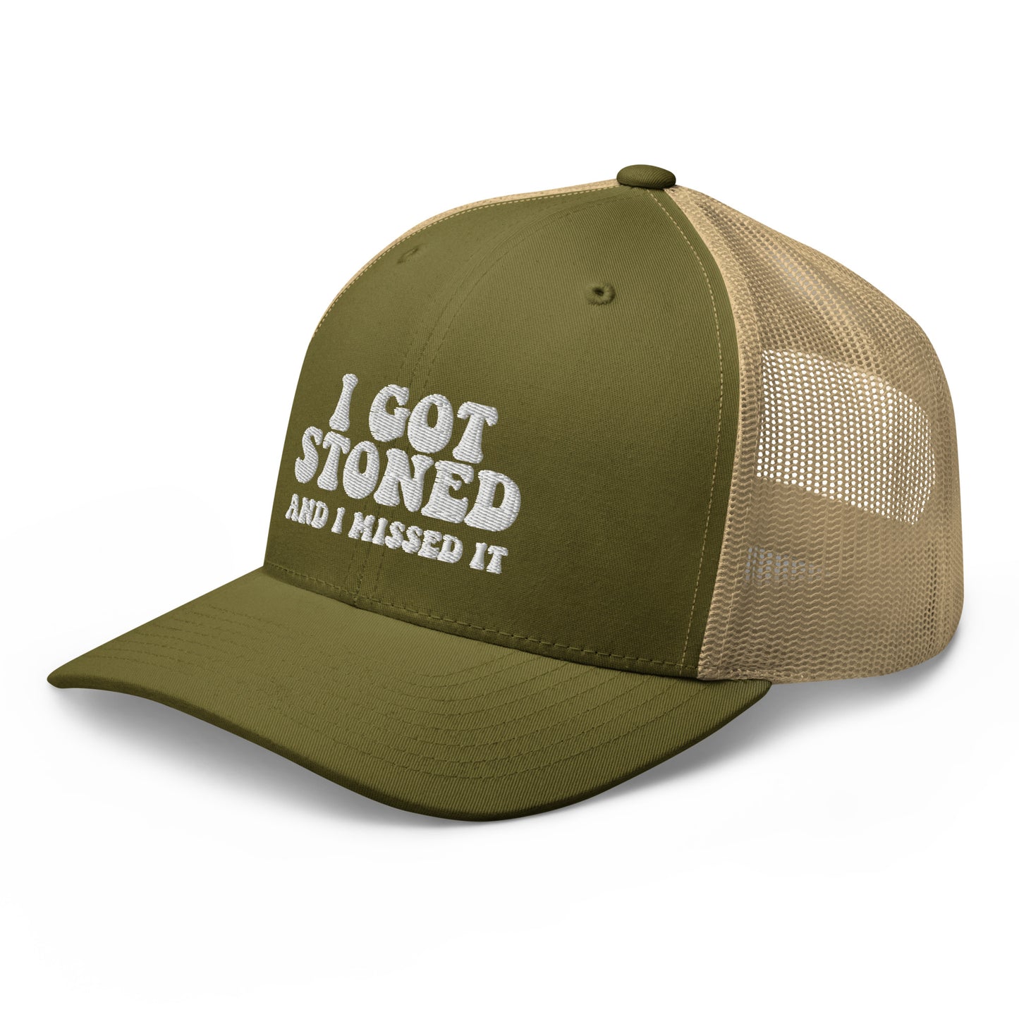 I got Stoned and I missed it - Trucker Cap