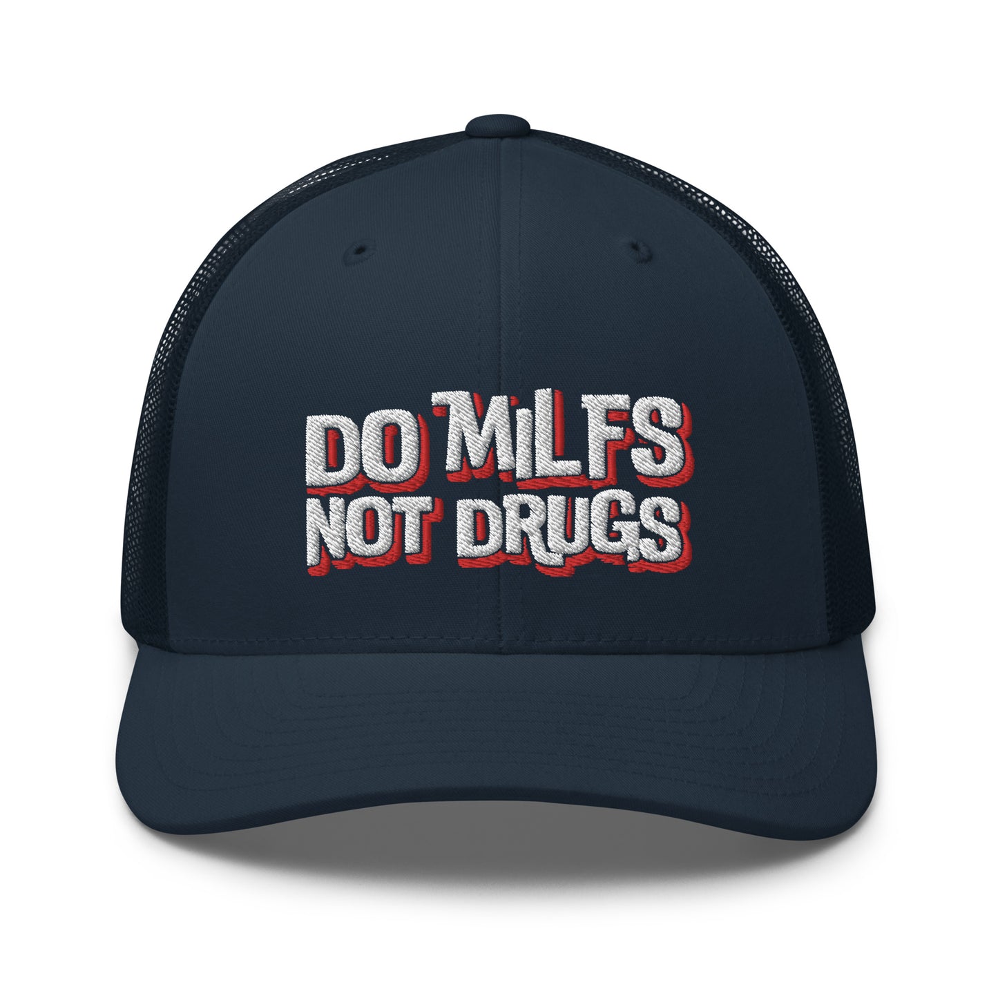 Do Milfs Not Drugs - Trucker Cap