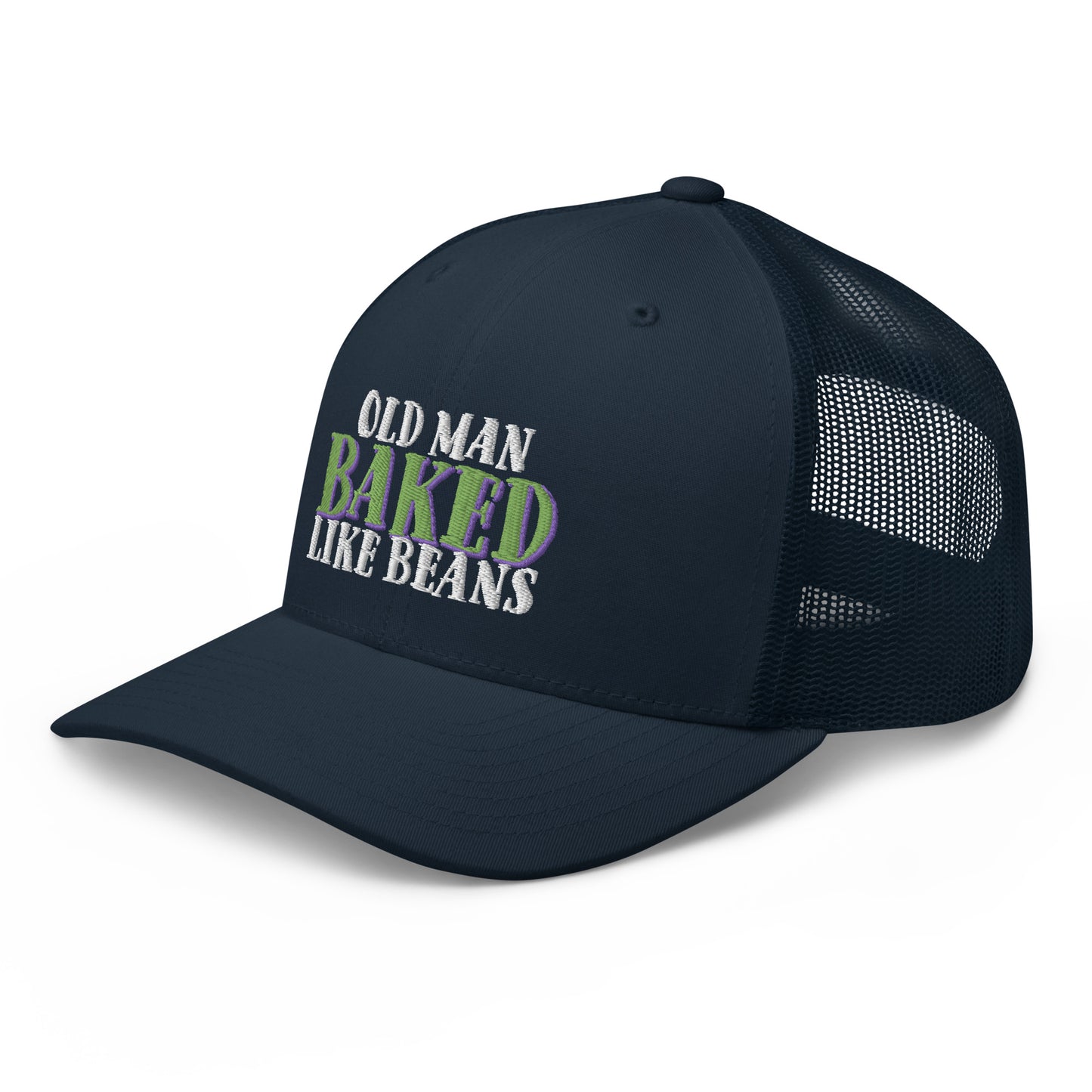 Old Man BAKED Like Beans - Trucker Cap