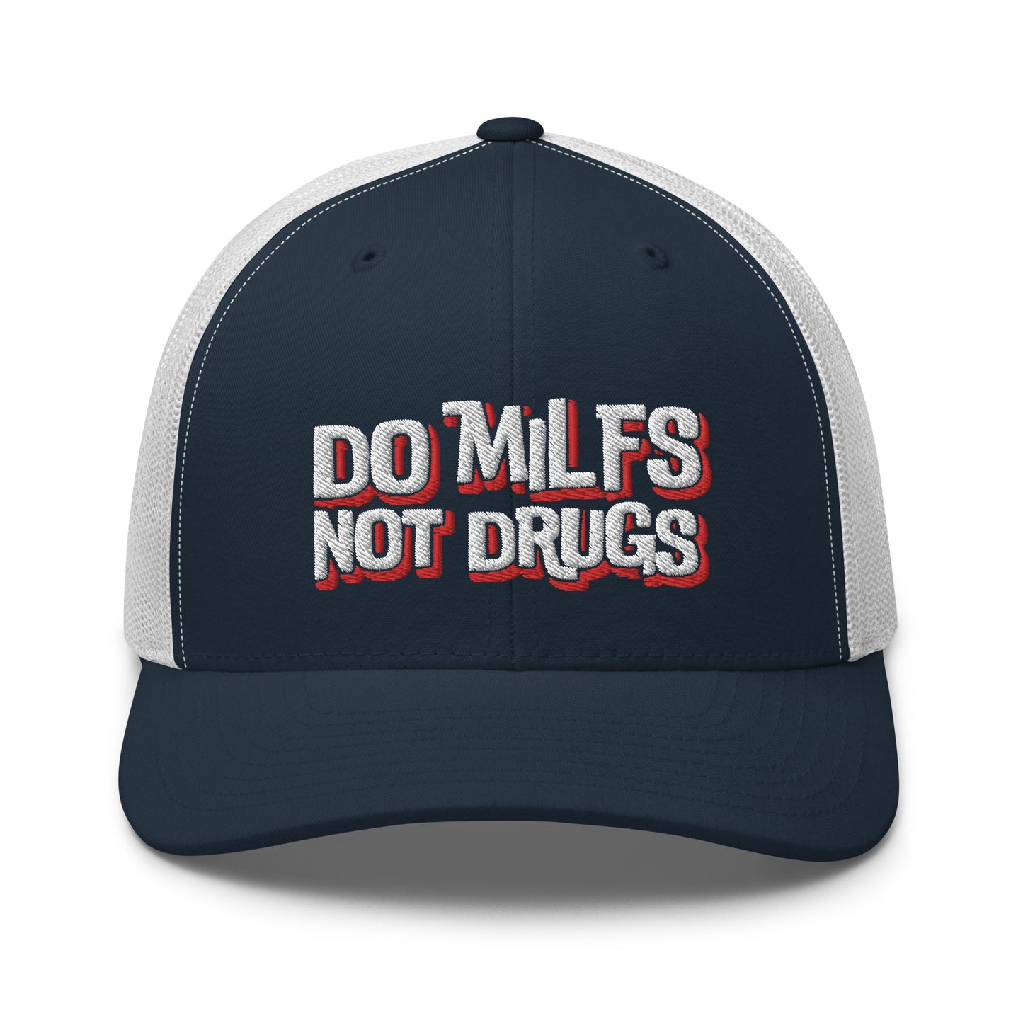 Do Milfs Not Drugs - Trucker Cap