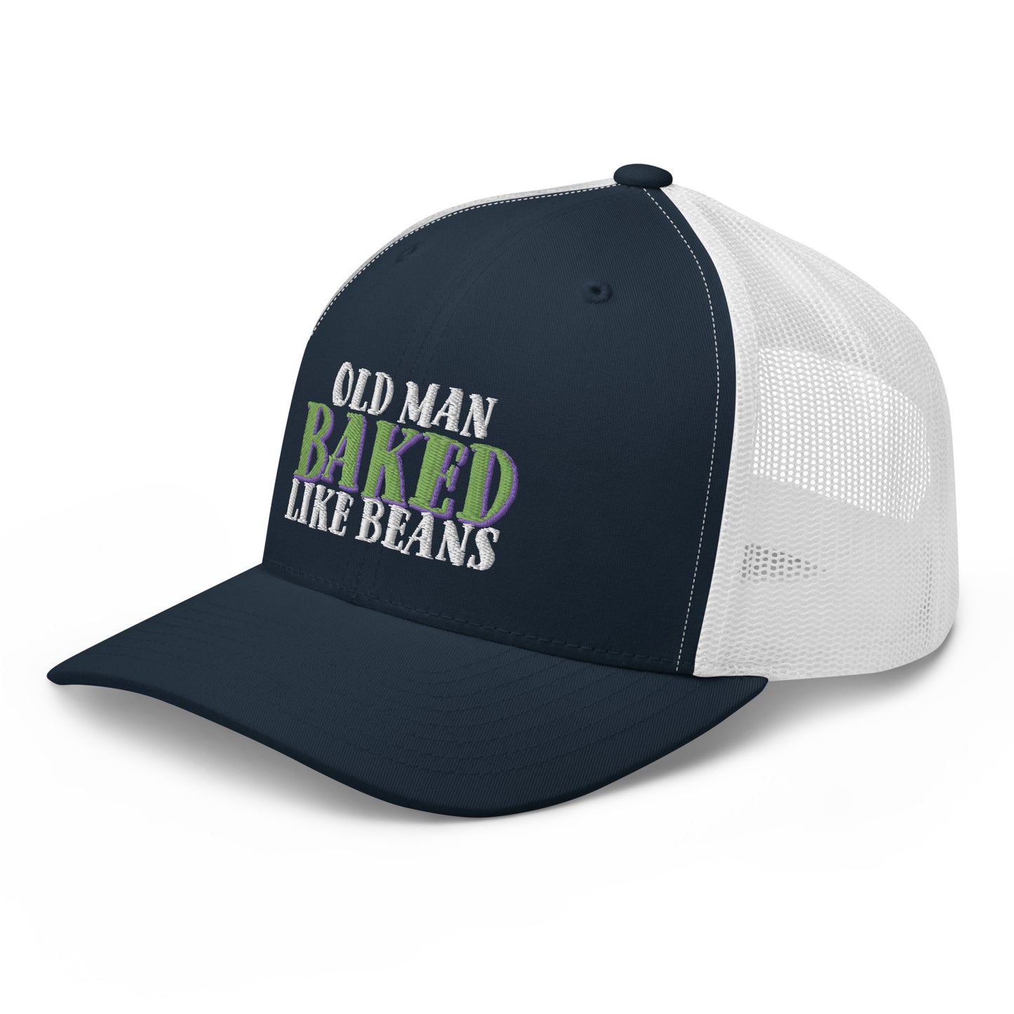 Old Man BAKED Like Beans - Trucker Cap