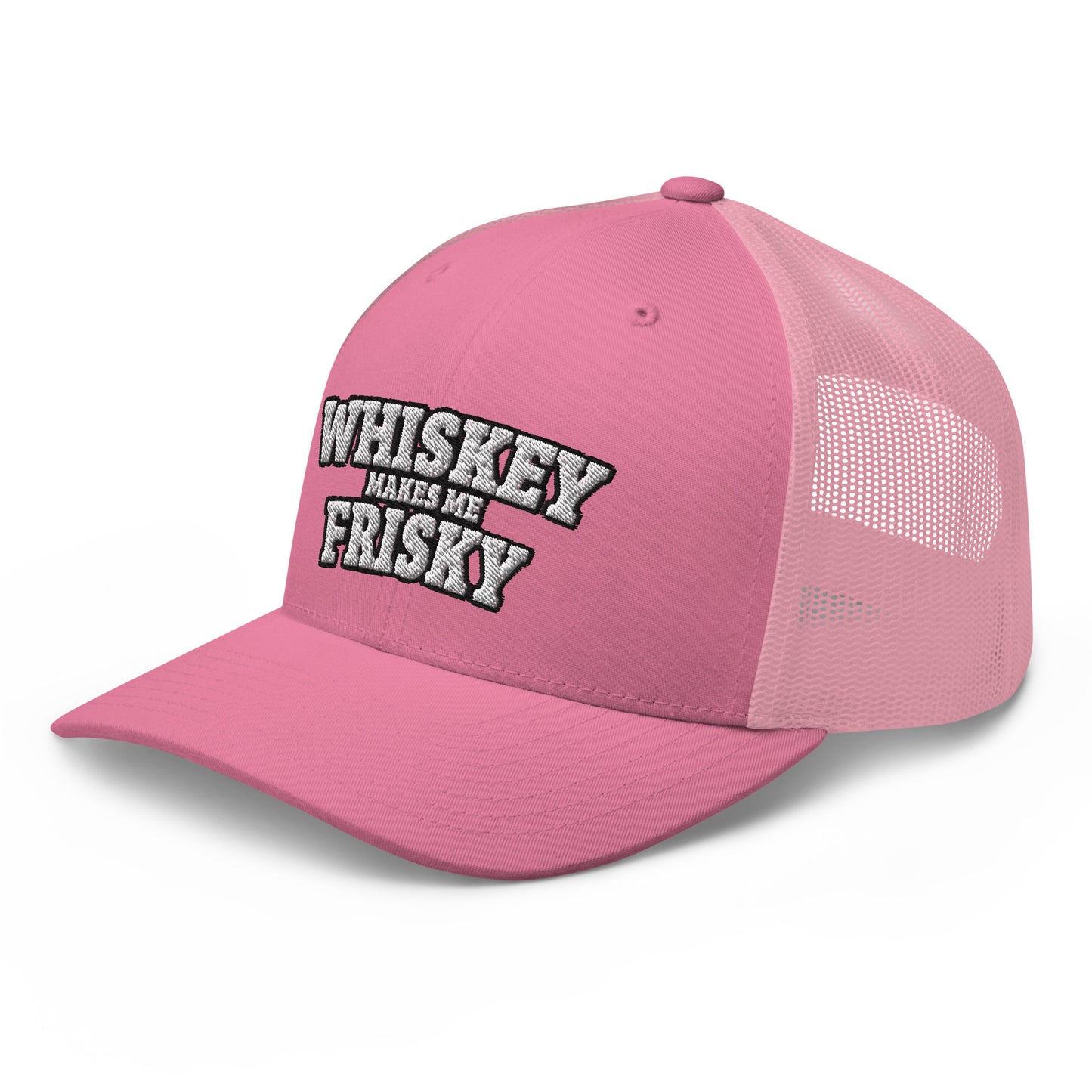 Whiskey makes me Frisky - Trucker Cap