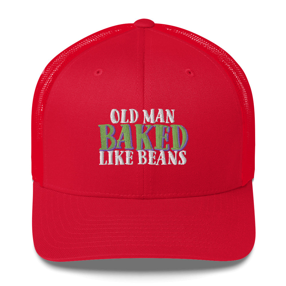 Old Man BAKED Like Beans - Trucker Cap