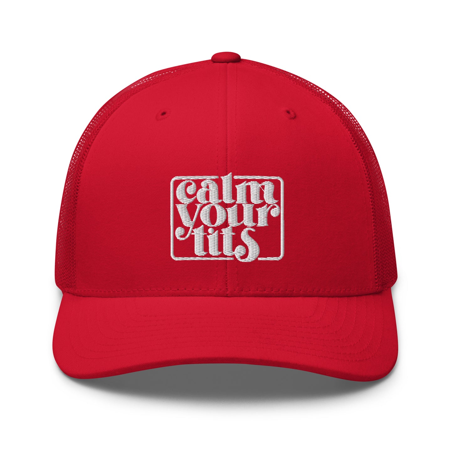 Calm Your Tits - Trucker Cap