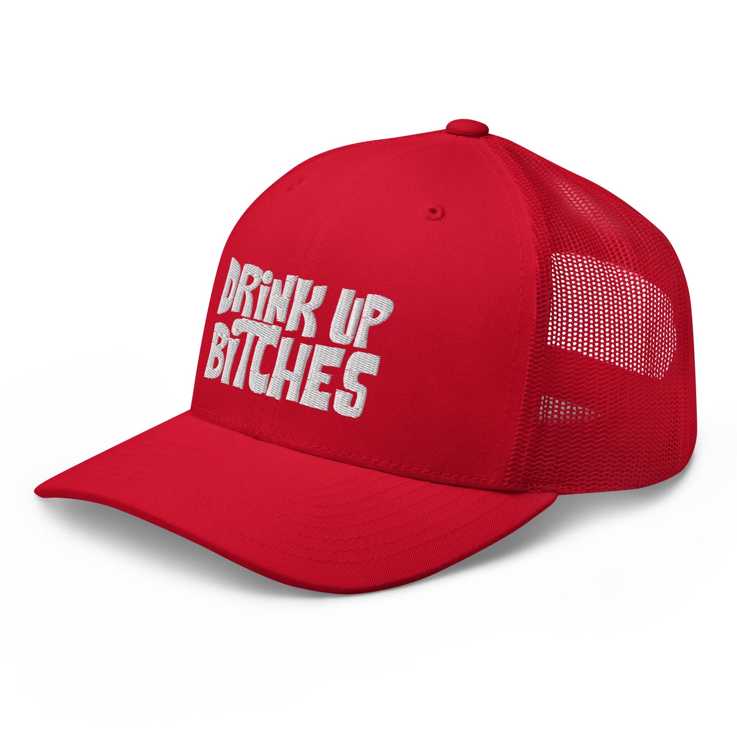 Dink Up Bitches - Trucker Cap