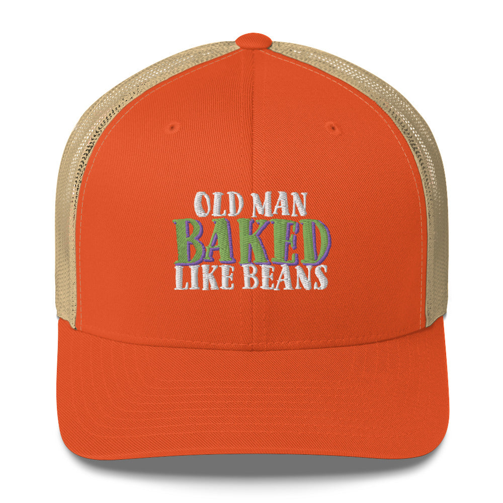 Old Man BAKED Like Beans - Trucker Cap