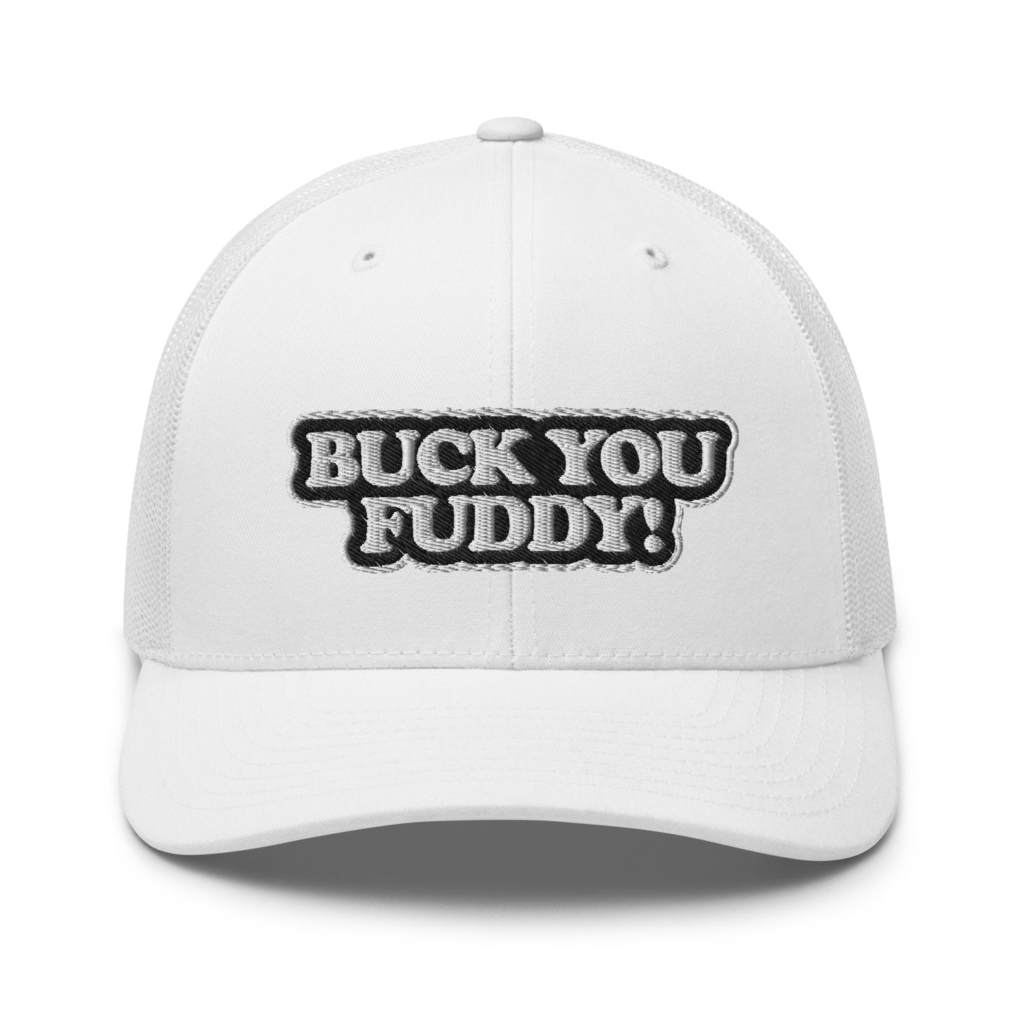 Buck You Fuddy - Trucker Cap