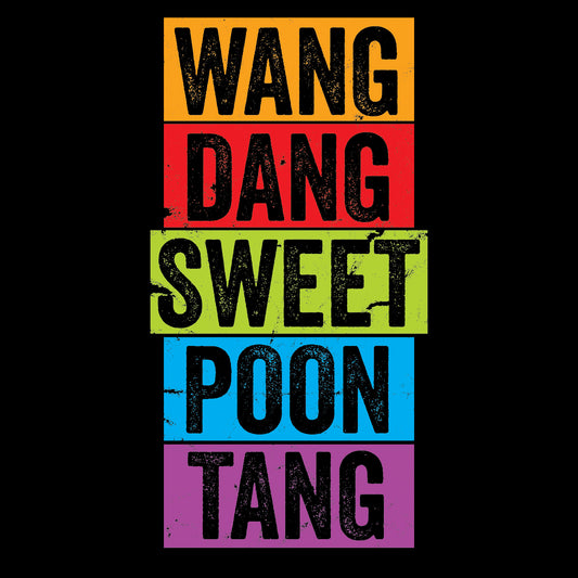 Wang Dang Sweet Poontang - Tank