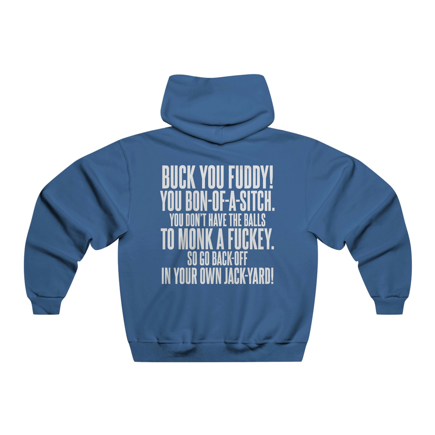 Buck You Fuddy! - Hooded Sweatshirt