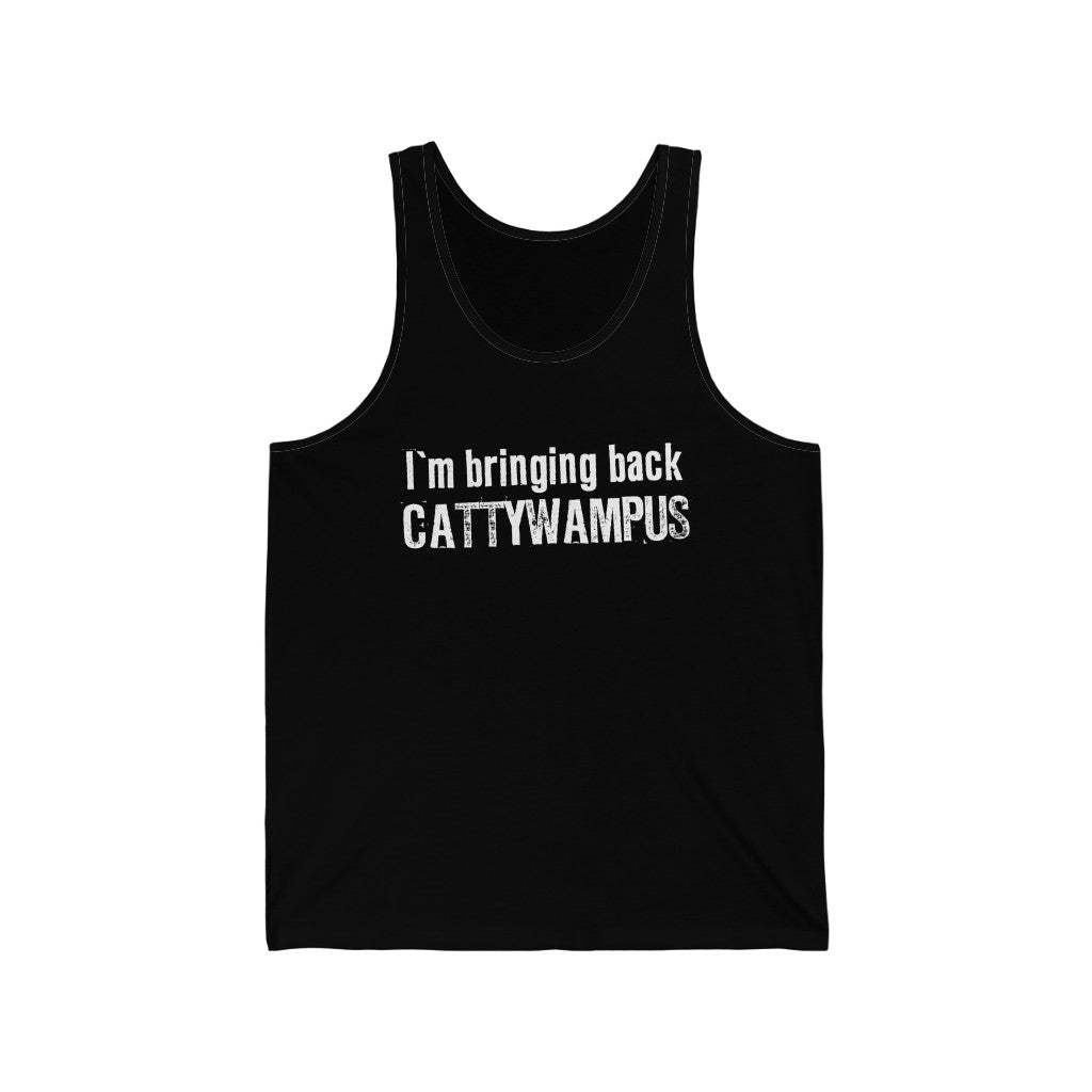 I'm bringing back Cattywampus - Unisex Jersey Tank