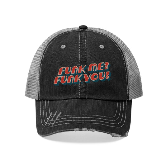 Funk Me? Funk You! - Trucker Hat