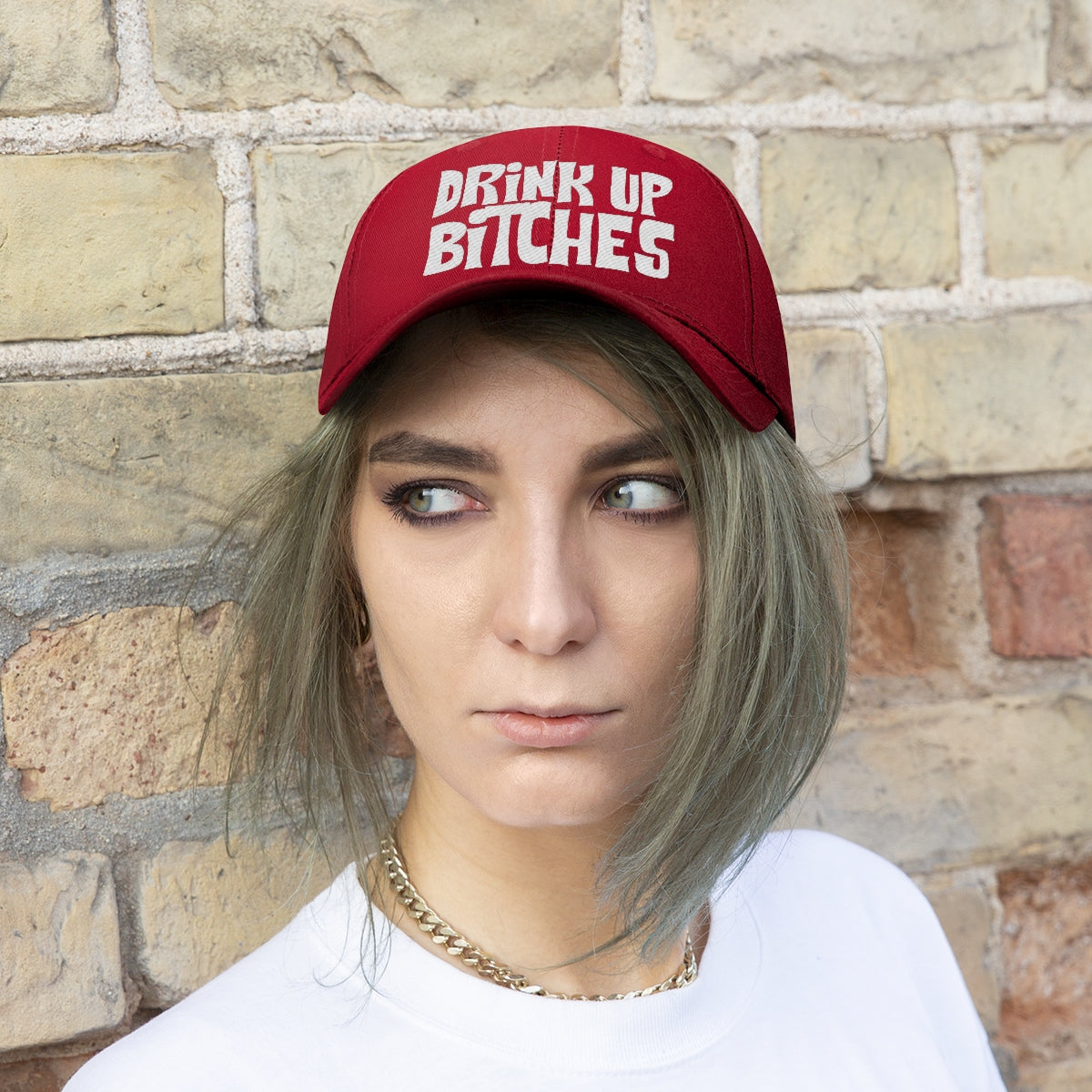 Drink Up Bitches - Unisex Twill Hat