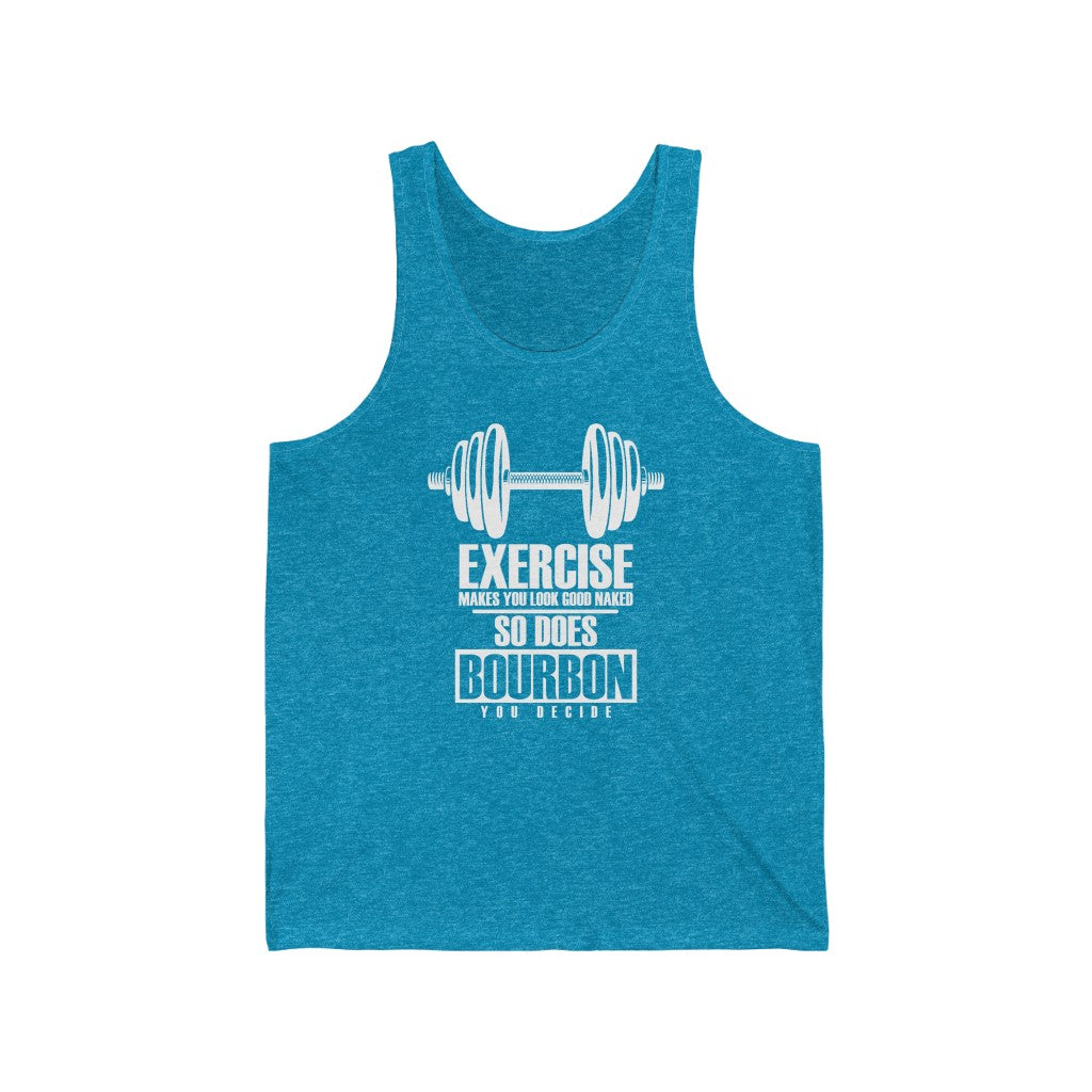 Exercise or Bourbon