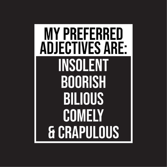 My preferred adjectives are ...