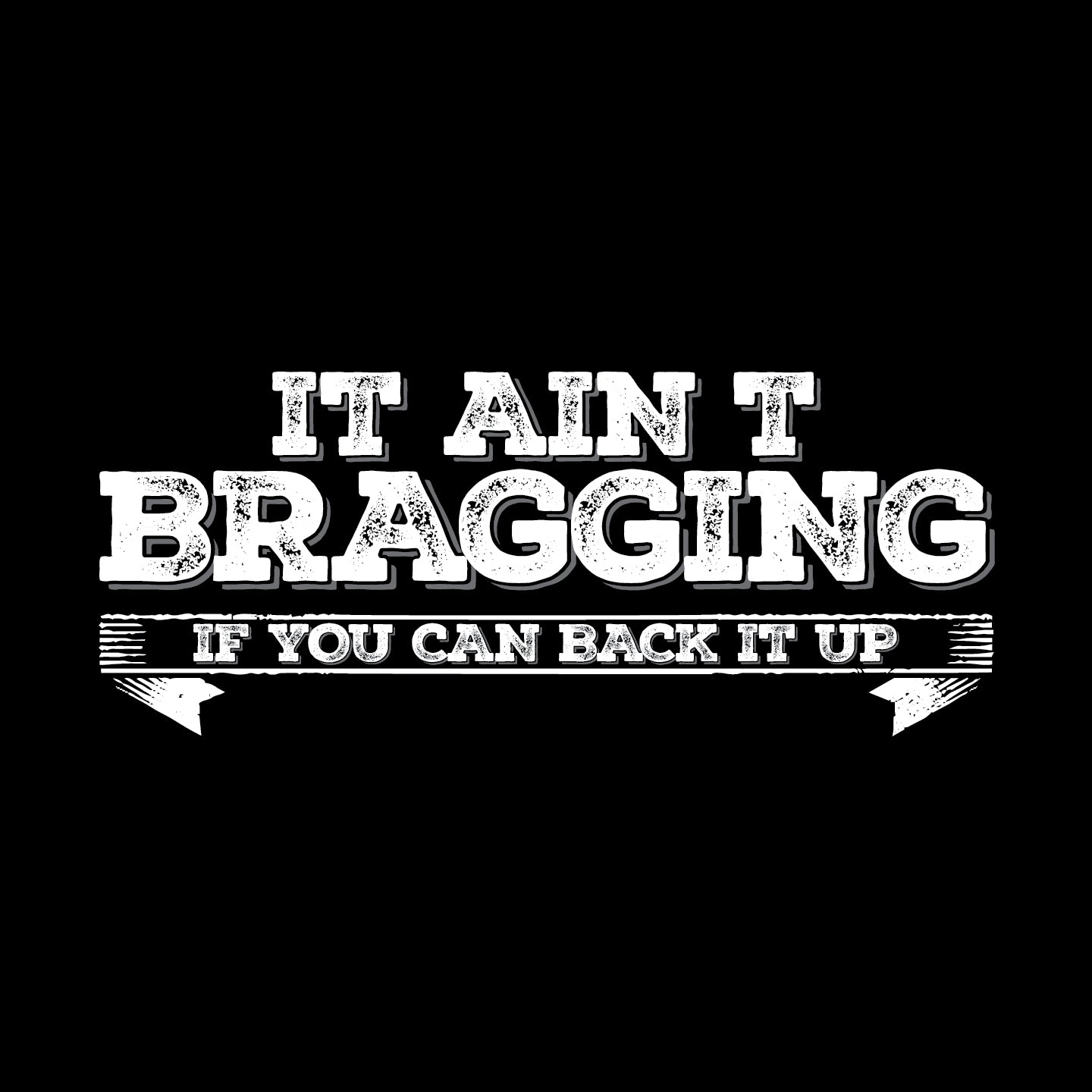 It Ain't Bragging - Hooded Sweatshirt