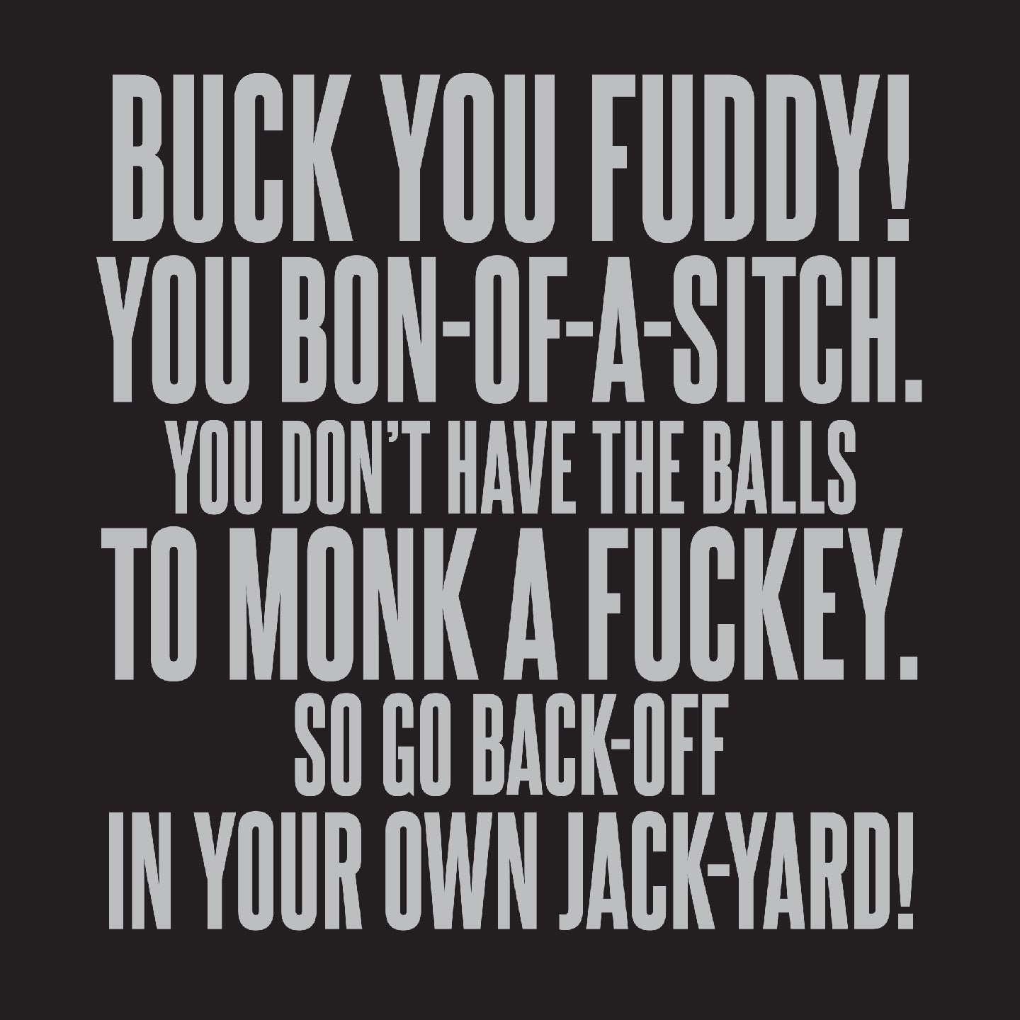 Buck You Fuddy! - Hooded Sweatshirt