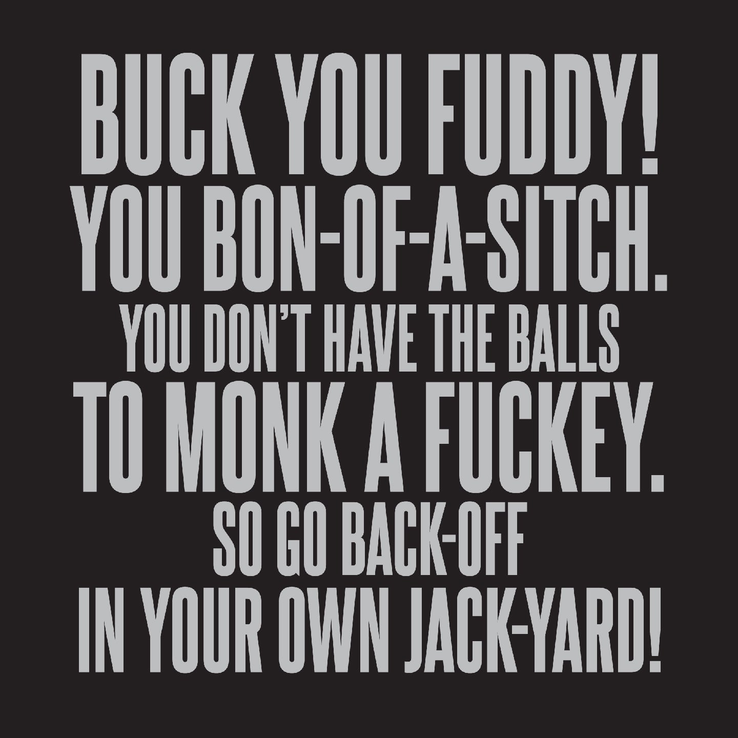 Buck You Fuddy!