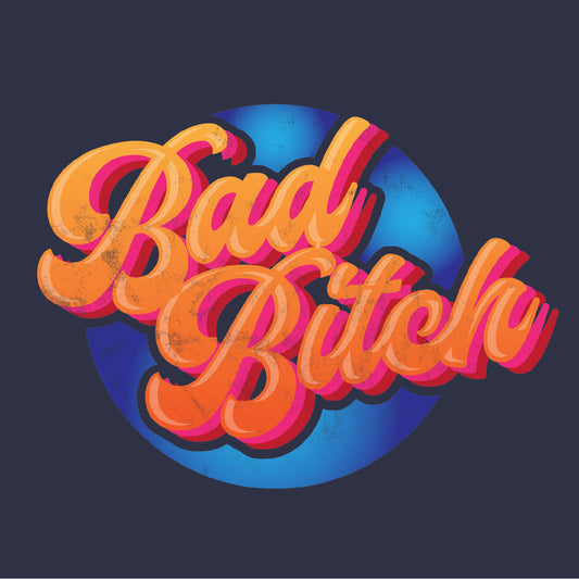 Bad Bitch