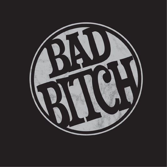 Bad Bitch
