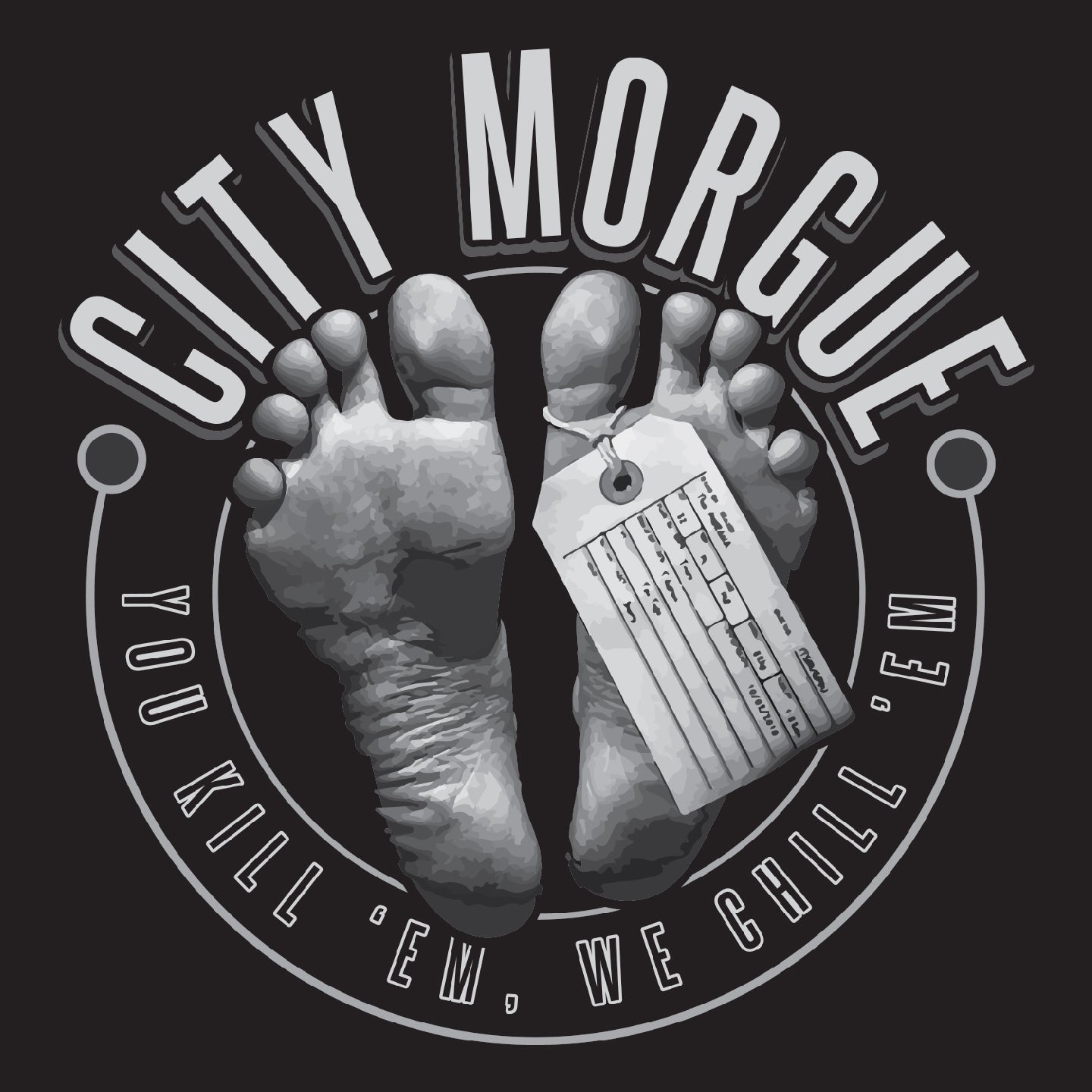 City Morgue - You kill 'em, we chill 'em
