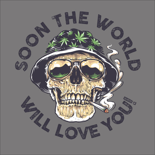 Soon the world will love you!