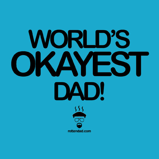 World's OKayest Dad