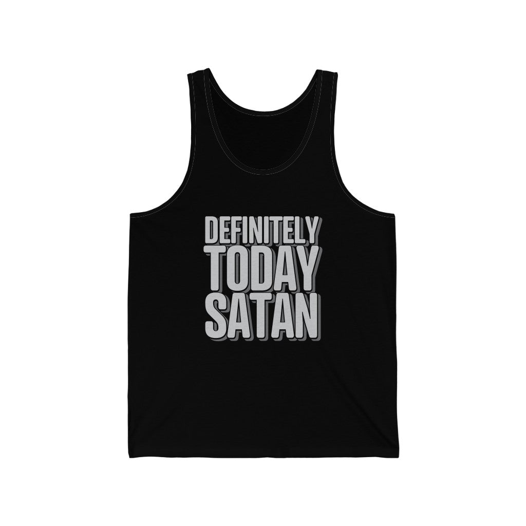 Definitely Today Satan