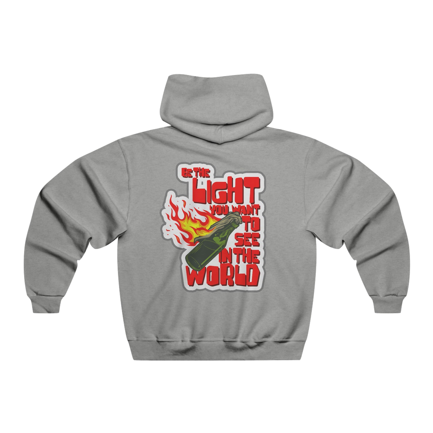 Be the light you want to see in the world - Hooded Sweatshirt