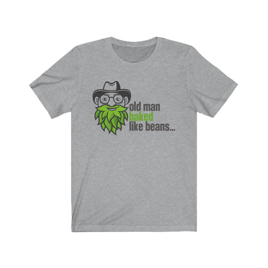 Old Man Baked Like Beans T-Shirt