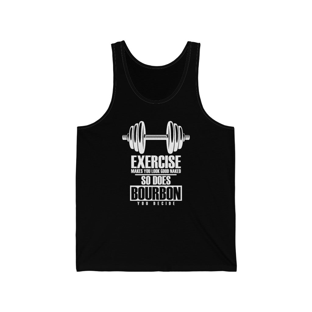 Exercise or Bourbon