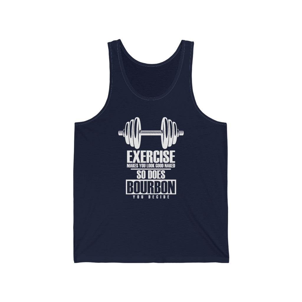 Exercise or Bourbon