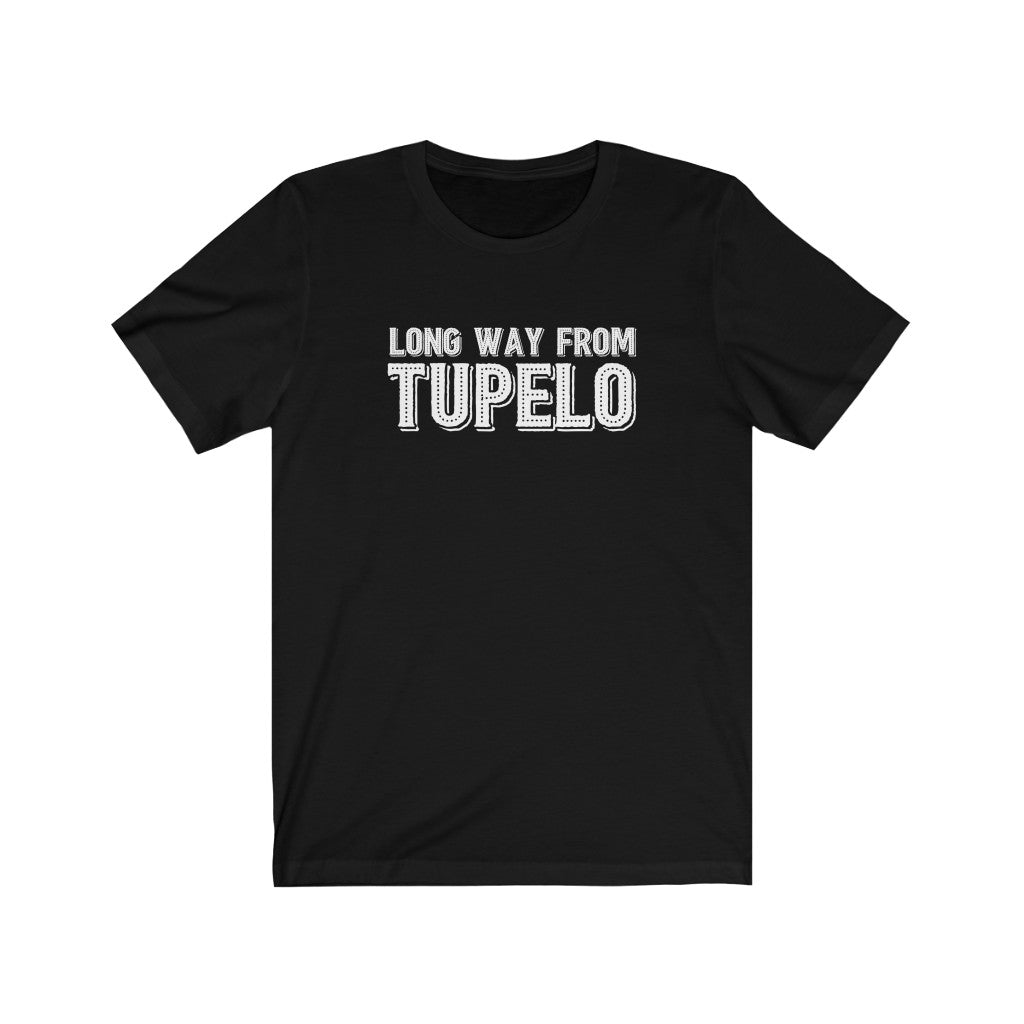 Long way from Tupelo