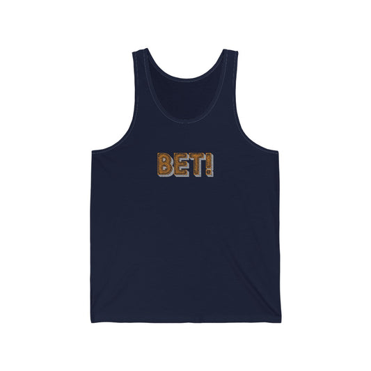 Bet! - Unisex Jersey Tank