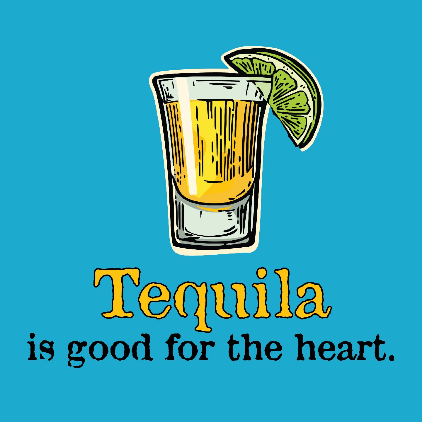 Tequila is good for the heart