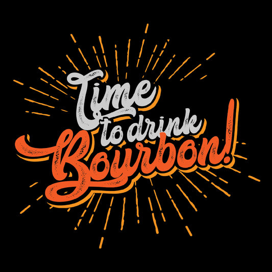 Time to drink Bourbon